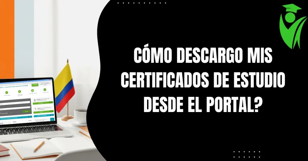 Cómo descargo Mis Certificados de Estudio desde el Portal