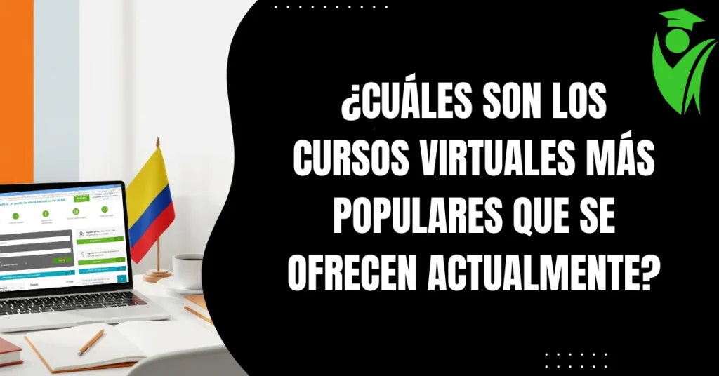 ¿Cuáles son los cursos virtuales más Populares que se ofrecen Actualmente