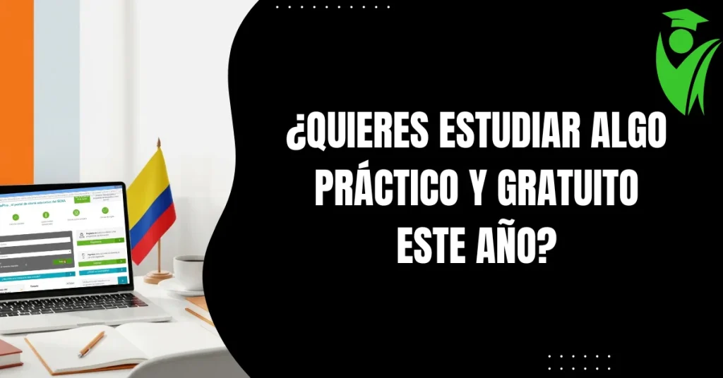 ¿Quieres Estudiar Algo Práctico y Gratuito Este año?