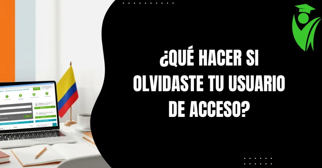 ¿Qué Hacer si Olvidaste tu Usuario de Acceso?