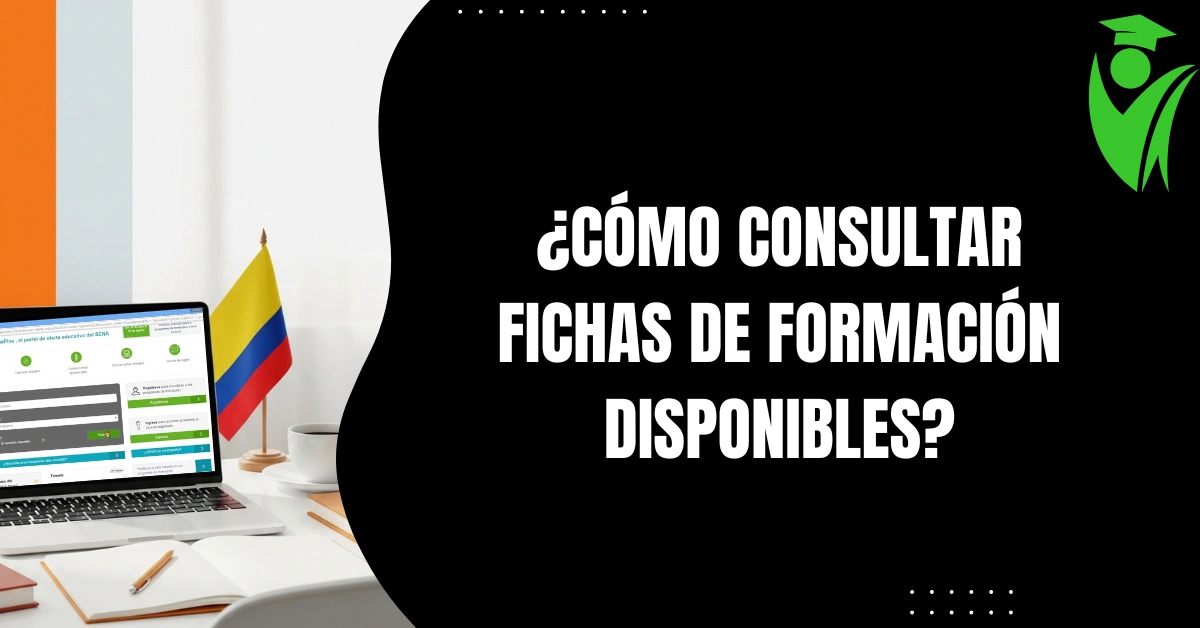 ¿Cómo Consultar Fichas de Formación Disponibles?