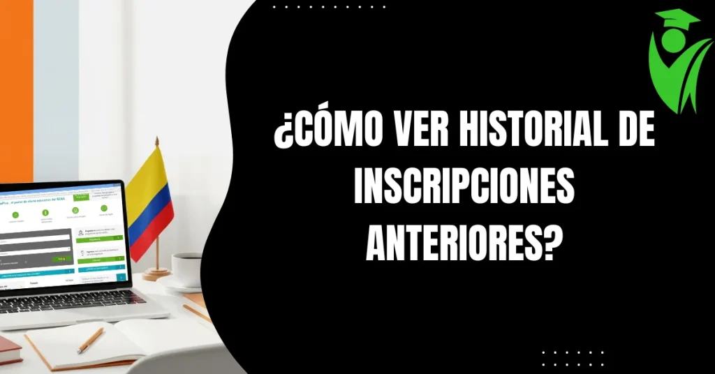¿Cómo Ver Historial de Inscripciones Anteriores?