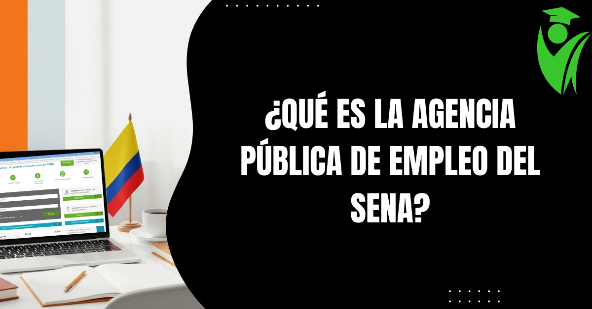 ¿Qué es la Agencia Pública de Empleo del SENA?